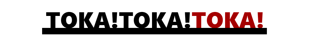 Toka!Toka!Toka!
