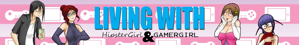 Living with HipsterGirl & GamerGirl